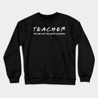 Eighth Grade Teacher Team Funny Teaching 8th Crewneck Sweatshirt